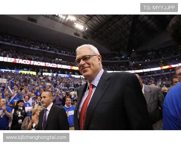 禅师担任尼克斯总裁后因联盟压力取消珍妮订婚事件背后的深层原因揭秘